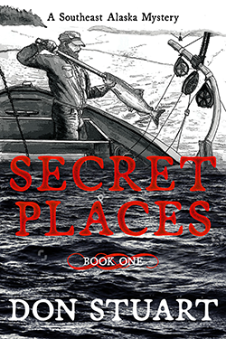 Secret Places: A Southeast Alaska Mystery